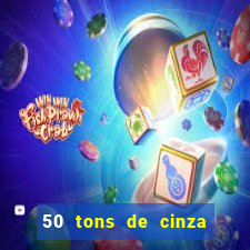 50 tons de cinza filme completo dublado google drive